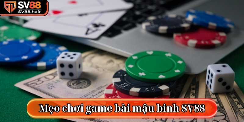 Mẹo chơi game bài mậu binh SV88 bạn nên biết